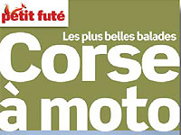 Le Petit Futé spécial Corse à moto : ça, c'est futé !
